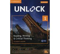 Unlock Level 1 Reading, Writing, & Critical Thinking Student’s Book, Mob App and Online Workbook w/ Downloadable Video