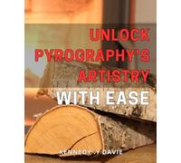 Unlock Pyrography's Artistry with Ease: Master the Skill of Woodburning and Create Beautiful Art with Confidence.