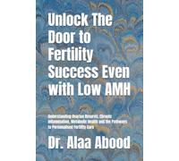 Unlock The Door to Fertility Success Even with Low AMH: Understanding Ovarian Reserve, Chronic Inflammation, Metabolic Health and the Pathways to Personalised Fertility Care