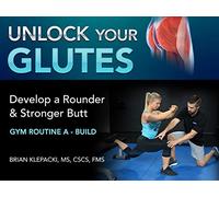 Unlock Your Glutes - Gym Routine A - Build