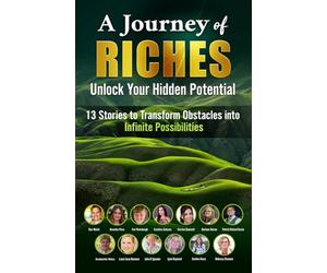Unlock Your Hidden Potential: A Journey of Riches
