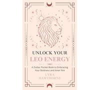 Unlock Your Leo Energy: A Zodiac Pocket Book to Embracing Your Boldness and Inner Fire