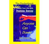 Unlock Your Life With Pendulum Dowsing: The Pocketbook