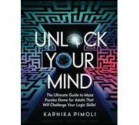 Unlock Your Mind: The Ultimate Guide to Maze Puzzles Game for Adults That Will Challenge Your Logic Skills
