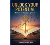 Unlock Your Potential: A Guide to Personal Growth