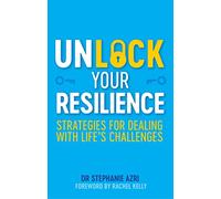 Unlock Your Resilience: Strategies for Dealing with Life's Challenges