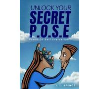 UNLOCK YOUR SECRET P.O.S.E: Power Of Self Evaluation