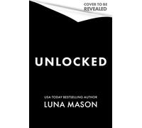 Unlocked : A friends-to-lovers cowboy mafia romance