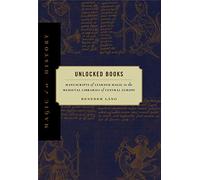 Unlocked Books: Manuscripts of Learned Magic in the Medieval Libraries of Central Europe (Magic in History)