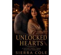 Unlocked Hearts: A Steamy Small Town Western Romance (Maple Ridge)