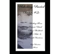 Unlocking Buried Secrets #2: Healing From Satanic Ritual Abuse Workbook For Male & Female Survivors