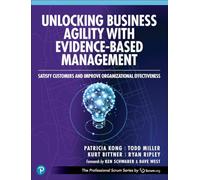 Unlocking Business Agility with Evidence-Based Management – Addison Wesley