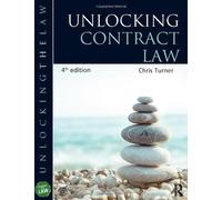 Unlocking Contract Law (Unlocking the Law) by Chris Turner (2013-12-09)