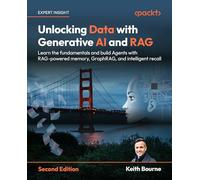 Unlocking Data with Generative AI and RAG: Learn the fundamentals and build Agents with RAG-powered memory, GraphRAG, and intelligent recall