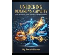 Unlocking Demand vs. Capacity: The Definitive Guide to Resource Optimization