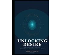Unlocking Desire: A Clinician's Guide to Integrating Clinical Hypnosis with Evidence-Based Sex Therapy