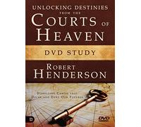 Unlocking Destinies from the Courts of Heaven DVD Study: Dissolving Curses That Delay and Deny Our Futures