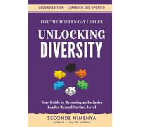 UNLOCKING DIVERSITY: Your Guide to Becoming an Inclusive Leader Beyond Surface Level