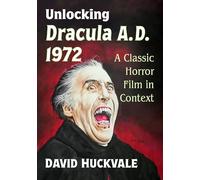 Unlocking Dracula A.D. 1972: A Classic Horror Film in Context – McFarland