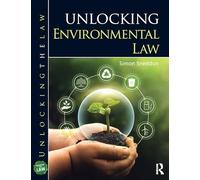 Unlocking Environmental Law (Unlocking the Law) – Routledge