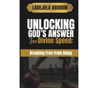 Unlocking God’s Answer for Divine Speed: Breaking Free From Delay, Stagnation, and Spiritual Resistance