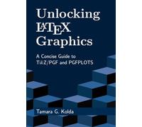 Unlocking LaTeX Graphics: A Concise Guide to TikZ/PGF and PGFPLOTS