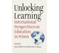 Unlocking Learning: International Perspectives on Education in Prison (Brandeis Series in Law and Society)
