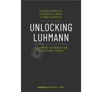 Unlocking Luhmann - A Keyword Introduction to Systems Theory