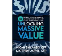 Unlocking Massive Value: 18 Mistake Advisors make when Growing, Merging or Selling their Practice