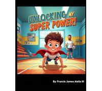 Unlocking My Super Power!