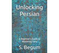 Unlocking Persian: A Beginner's Guide to Mastering Farsi