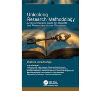 Unlocking Research Methodology: A Comprehensive Guide for Students and Researchers Across Disciplines