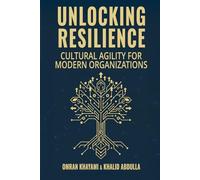 Unlocking Resilience: Cultural Agility for Modern Organizations