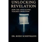 Unlocking Revelation: How the Apocalypse Teaches Liberation