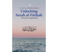 Unlocking Surah al-Fatihah: The Great Beginning: A Translation of Min Ma'in al-Qur'an