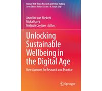 Unlocking Sustainable Wellbeing in the Digital Age: New Avenues for Research and Practice (Human Well-Being Research and Policy Making)