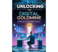 Unlocking the Digital Goldmine: Mastering Tomorrow's Online Workforce | The Ultimate Guide to Online Jobs & Passive Income in the AI Era