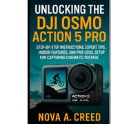 Unlocking the DJI Osmo Action 5 Pro: Step-by-Step Instructions, Expert Tips, Hidden Features, and Pro-Level Setup for Capturing Cinematic Footage (Tech and Gadges Update)