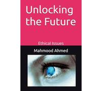 Unlocking the Future: Ethical Issues (AI Era)