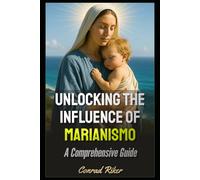 Unlocking the Influence of Marianismo: A Comprehensive Guide (Redpilled Rational (satire))