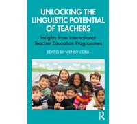 Unlocking the Linguistic Potential of Teachers : Insights from International Teacher Education Programmes
