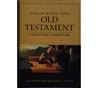 Unlocking the Old Testament: A Side-by-Side Commentary