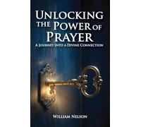 Unlocking the Power of Prayer