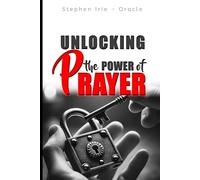 Unlocking the Power of Prayer