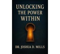 UNLOCKING THE POWER WITHIN
