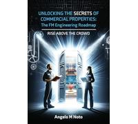 Unlocking the Secrets of Commercial Properties: The FM Engineering Roadmap