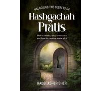 Unlocking the Secrets of Hashgachah Pratis