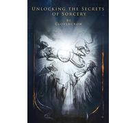 Unlocking the Secrets of Sorcery