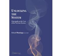 Unlocking the System: Osteopathie im Innersten des Nervensystems
