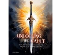 Unlocking The Vault (Mythic Tales)